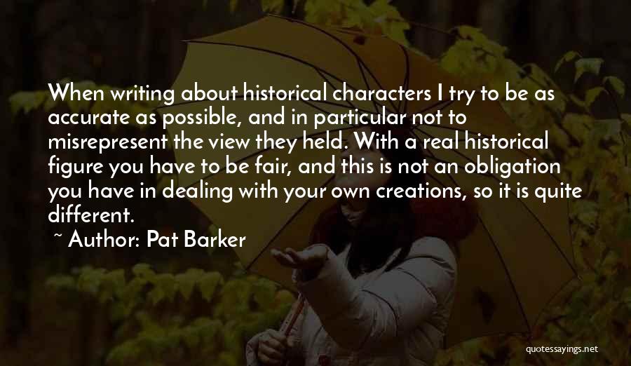 Pat Barker Quotes 1739295