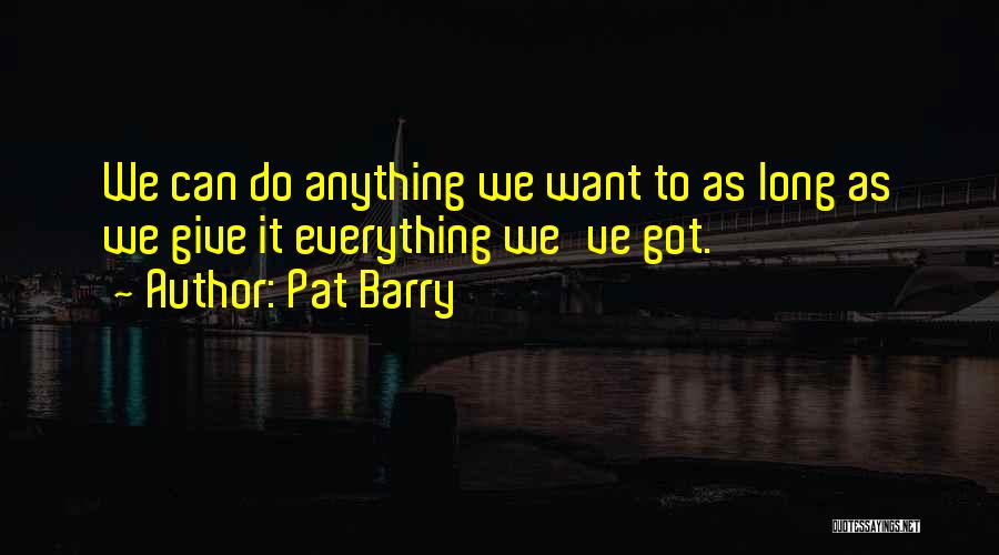 Pat Barry Quotes 1448602