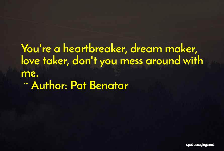 Pat Benatar Quotes 1436445