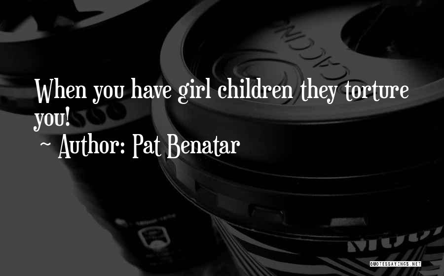 Pat Benatar Quotes 2092498