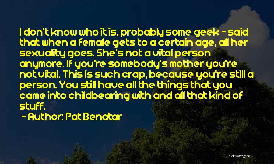 Pat Benatar Quotes 447061