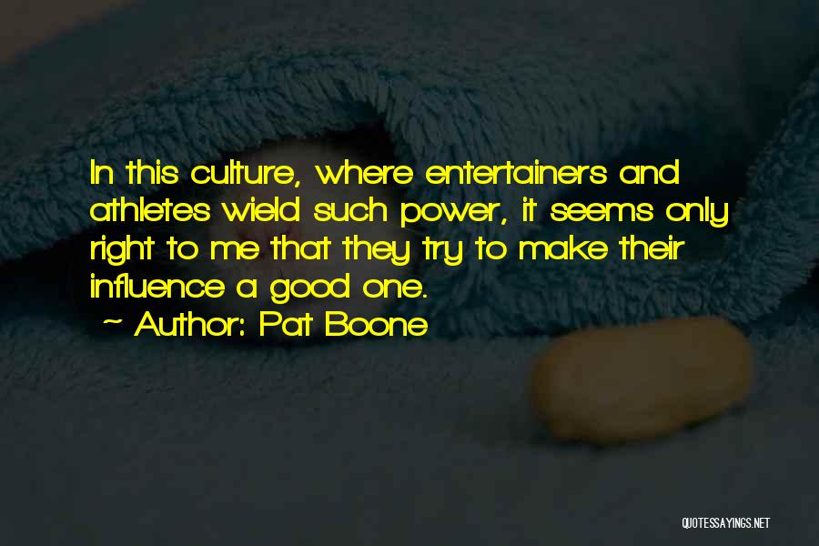 Pat Boone Quotes 1383349