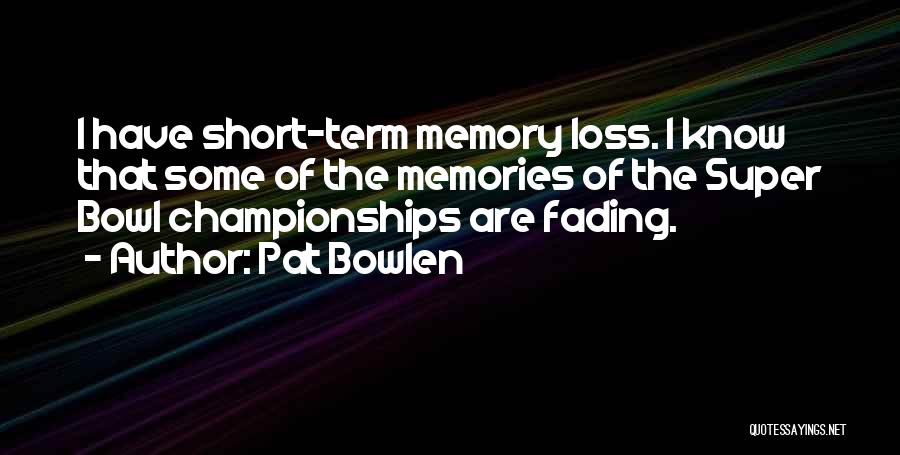 Pat Bowlen Quotes 474615