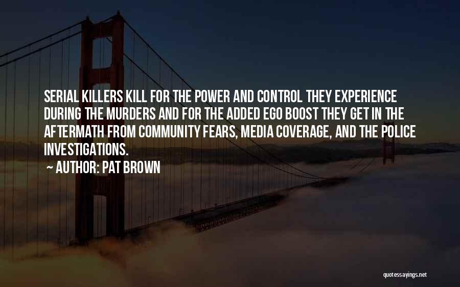Pat Brown Quotes 1038245
