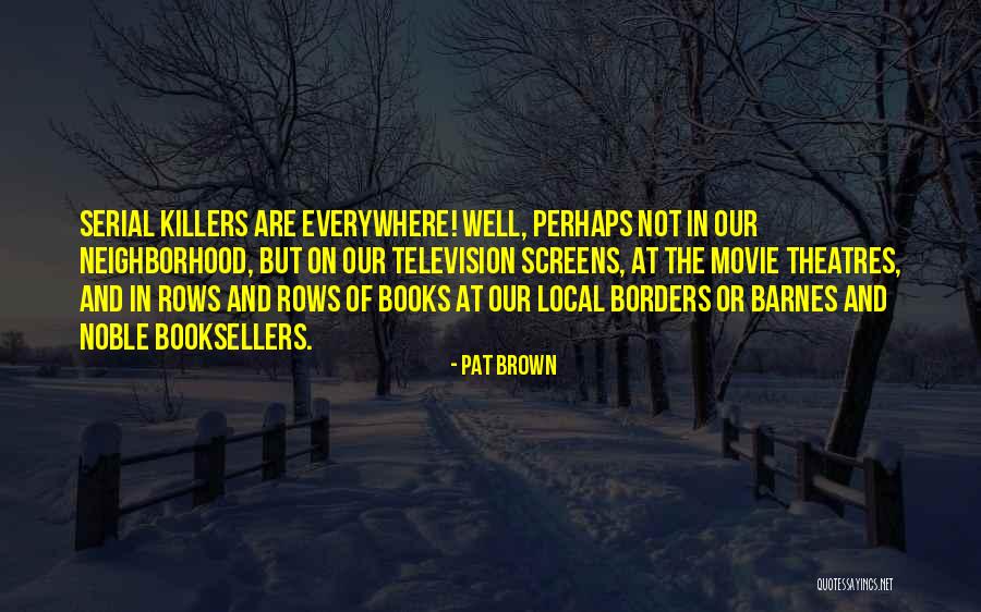 Pat Brown Quotes 2088140 Pat Brown Quotes 2088140