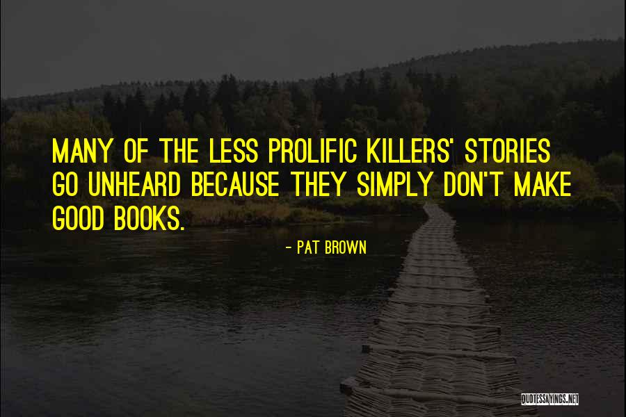 Pat Brown Quotes 219050 Pat Brown Quotes 219050