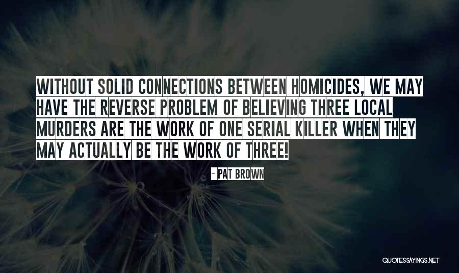 Pat Brown Quotes 883553 Pat Brown Quotes 883553