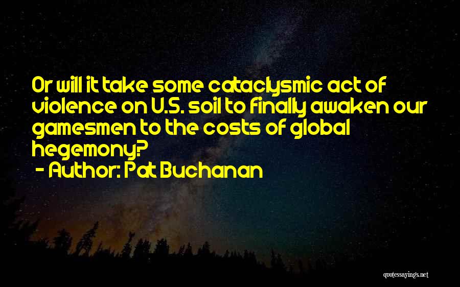 Pat Buchanan Quotes 1895715