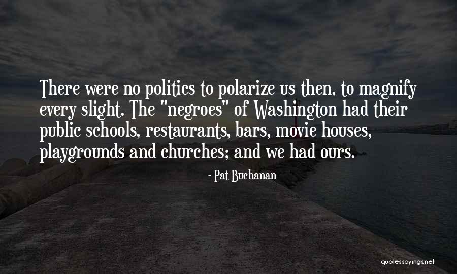 Pat Buchanan Quotes 1915656 Pat Buchanan Quotes 1915656