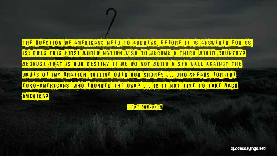Pat Buchanan Quotes 718279 Pat Buchanan Quotes 718279