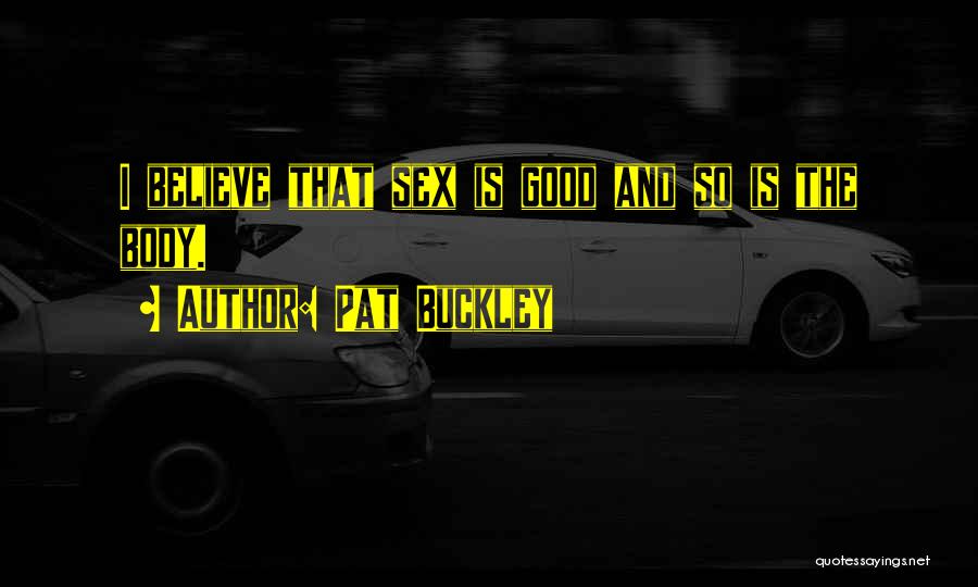 Pat Buckley Quotes 1348726