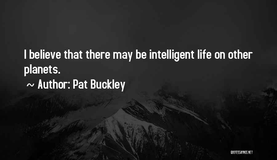 Pat Buckley Quotes 1446063