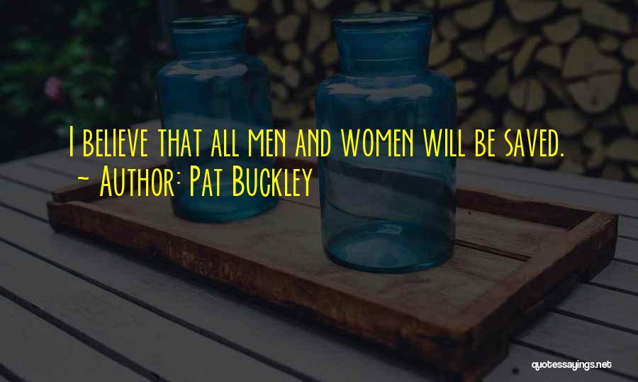 Pat Buckley Quotes 264726