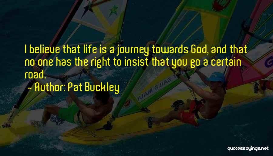 Pat Buckley Quotes 814524