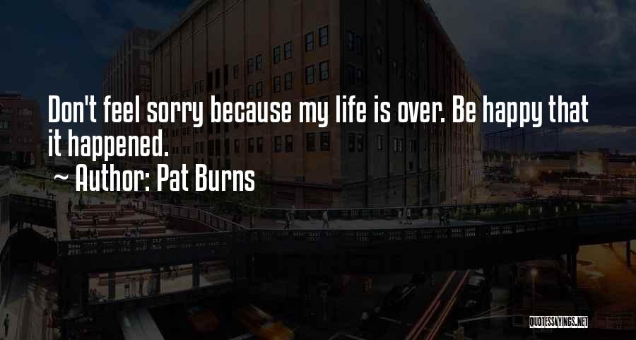 Pat Burns Quotes 2254914