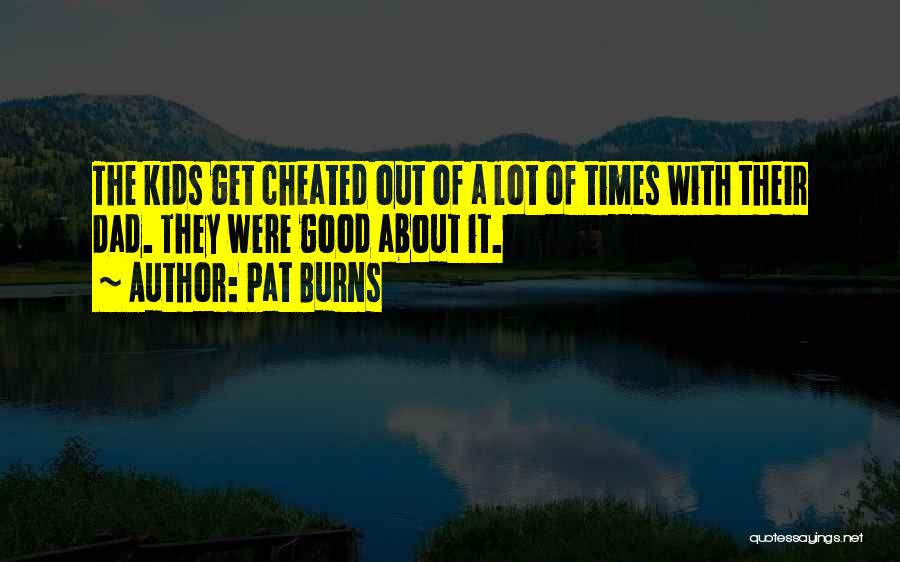 Pat Burns Quotes 92875