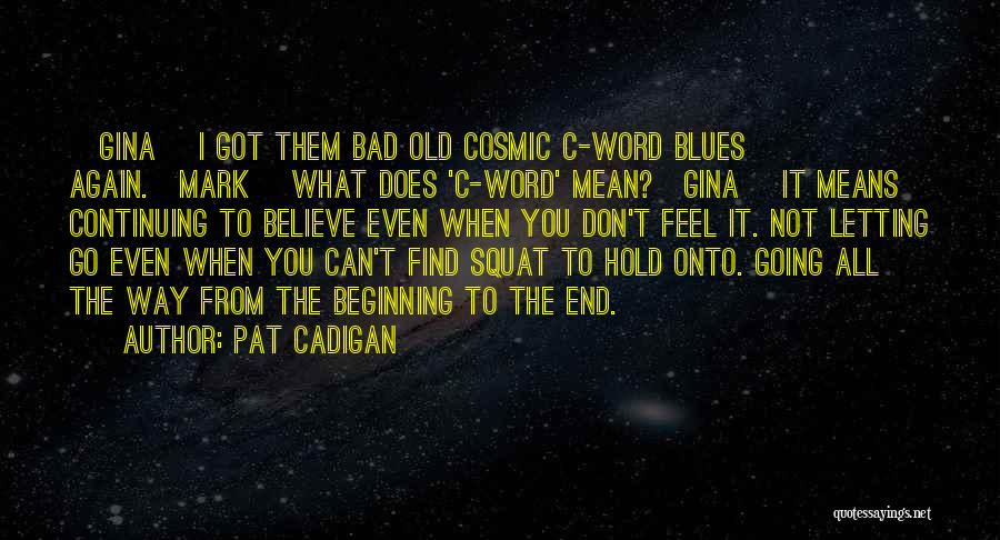 Pat Cadigan Quotes 1331095