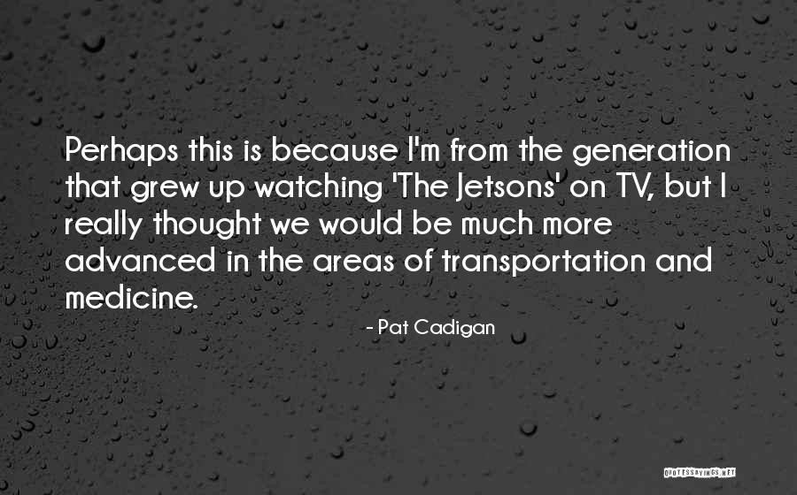 Pat Cadigan Quotes 2131036