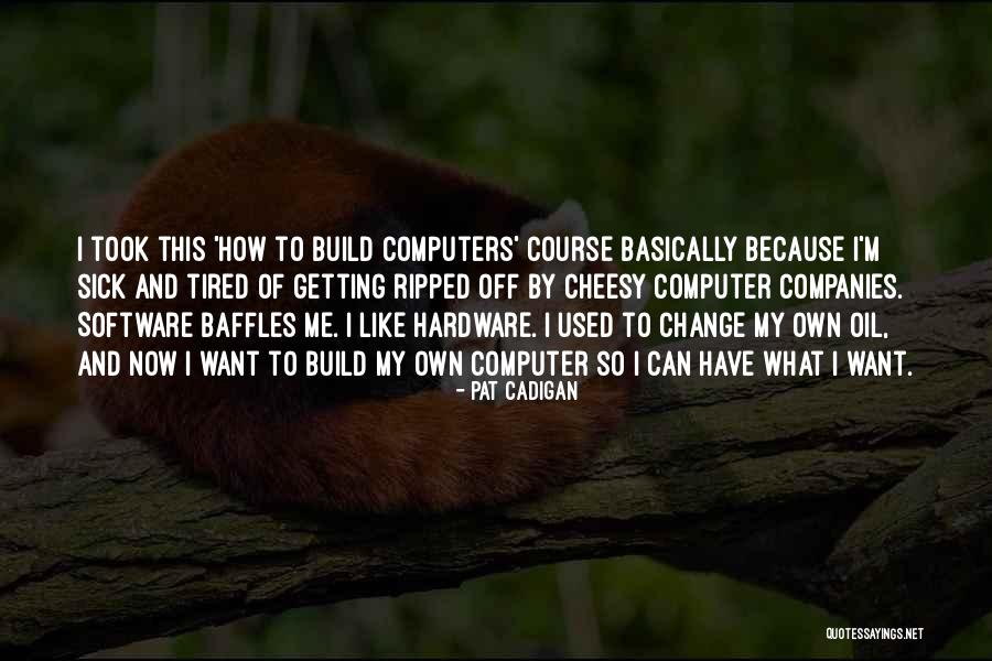 Pat Cadigan Quotes 744836 Pat Cadigan Quotes 744836