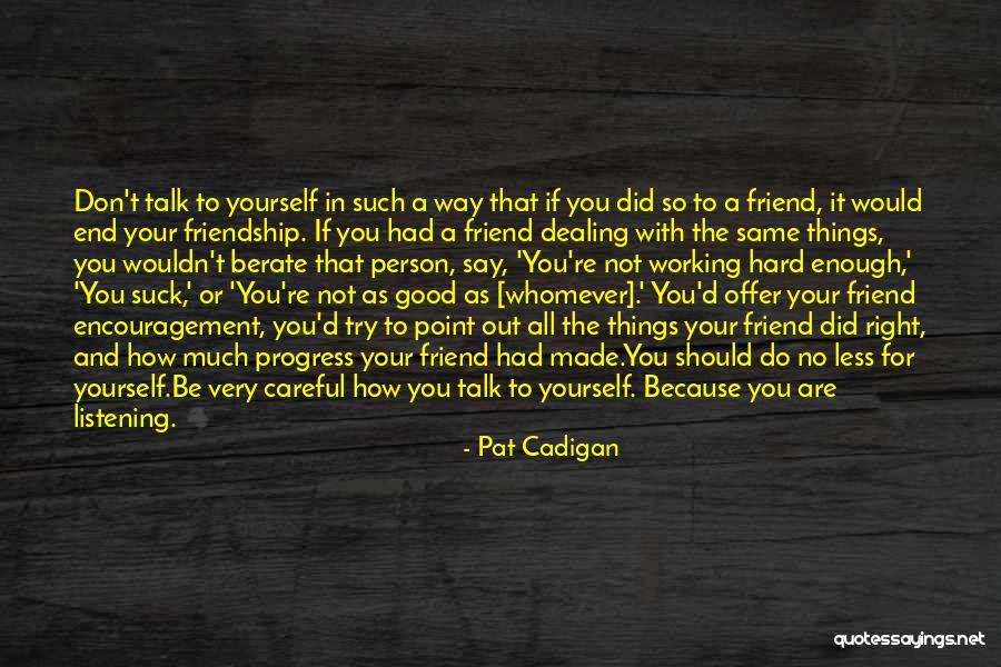 Pat Cadigan Quotes 833371 Pat Cadigan Quotes 833371