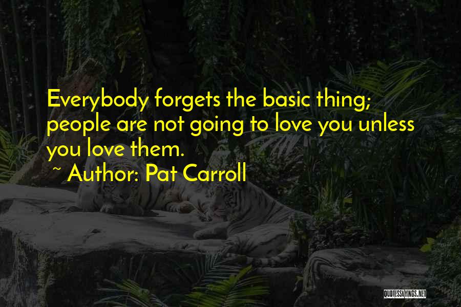 Pat Carroll Quotes 1418242