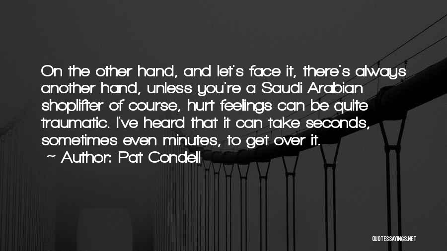 Pat Condell Quotes 1975608