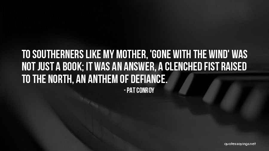 Pat Conroy Quotes 1074630