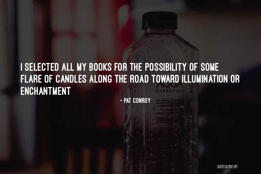 Pat Conroy Quotes 1181252 Pat Conroy Quotes 1181252