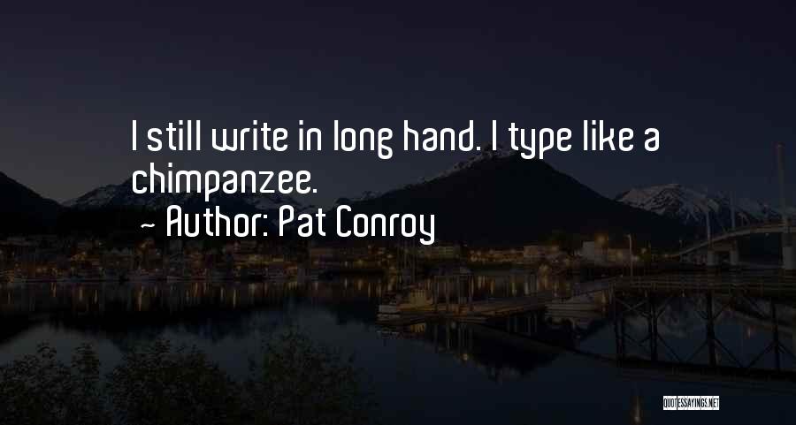 Pat Conroy Quotes 1313940