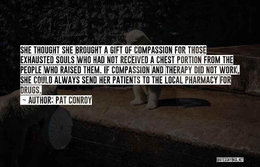 Pat Conroy Quotes 1508498