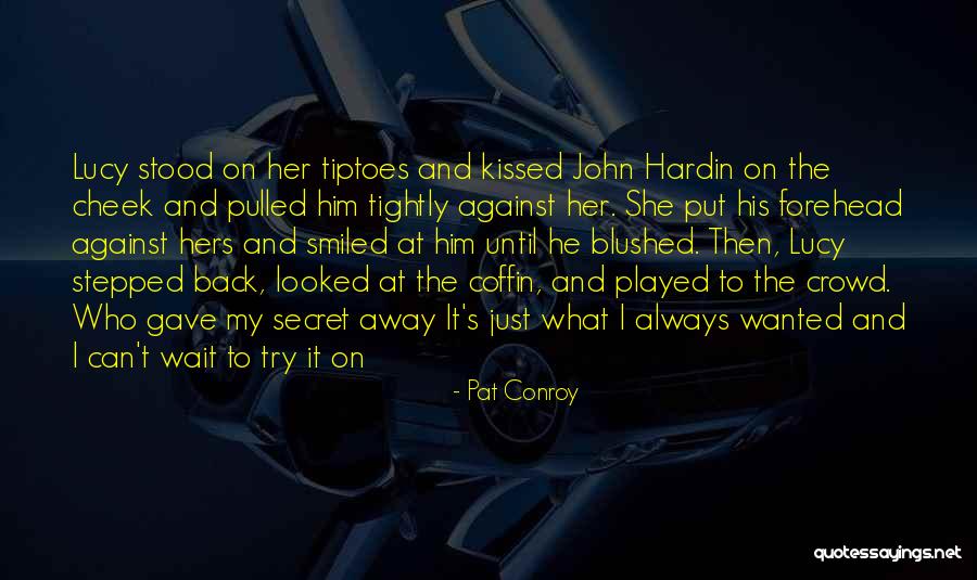 Pat Conroy Quotes 1660657 Pat Conroy Quotes 1660657