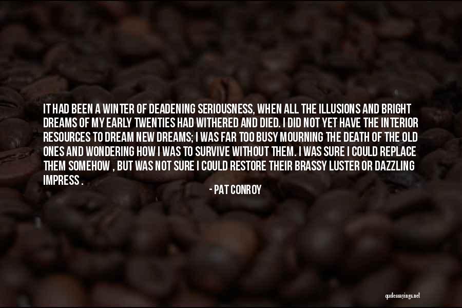 Pat Conroy Quotes 1875150 Pat Conroy Quotes 1875150