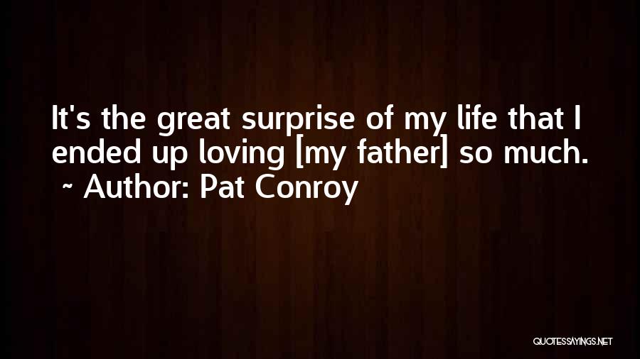 Pat Conroy Quotes 1962588