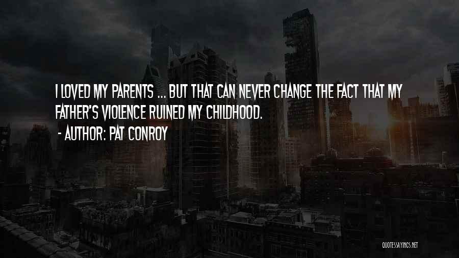 Pat Conroy Quotes 352390