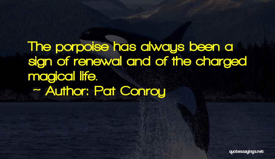 Pat Conroy Quotes 694079