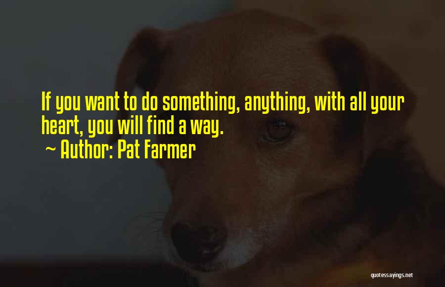 Pat Farmer Quotes 1058534