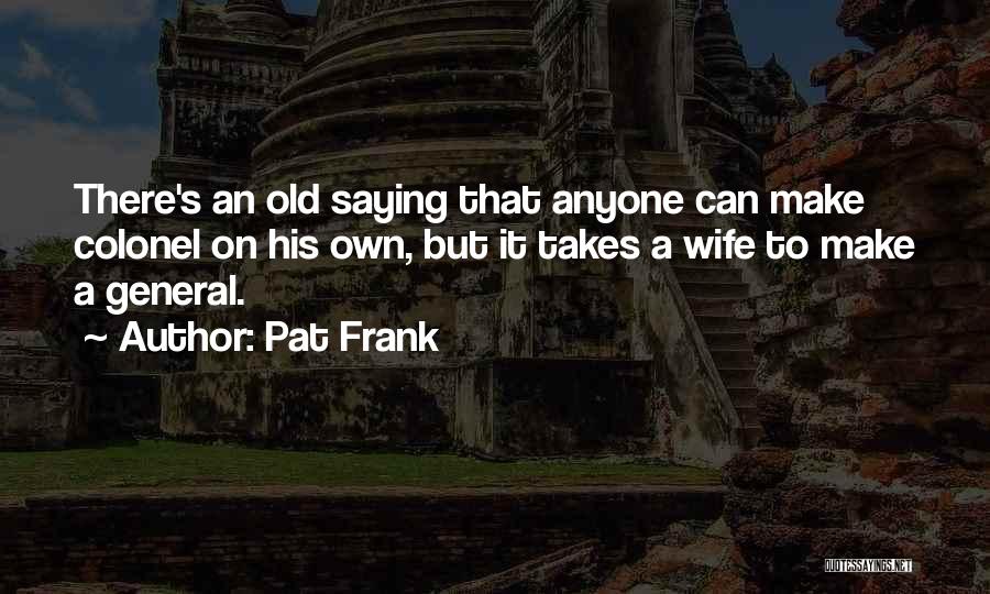 Pat Frank Quotes 1110362