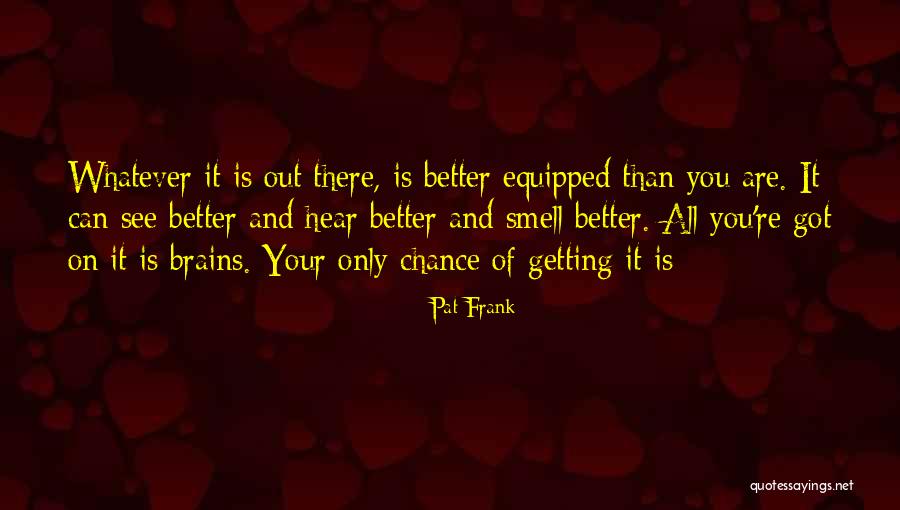 Pat Frank Quotes 1232879