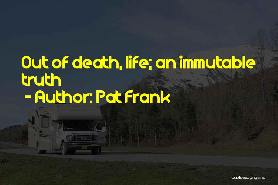 Pat Frank Quotes 863693