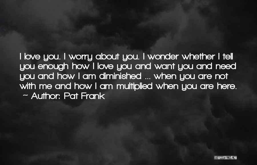 Pat Frank Quotes 97722