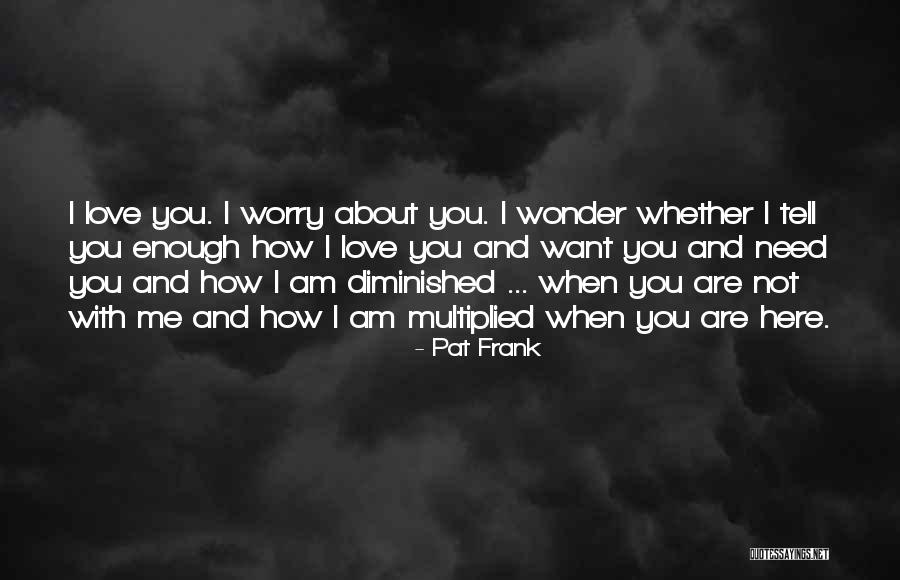 Pat Frank Quotes 97722