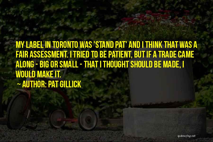 Pat Gillick Quotes 1842280
