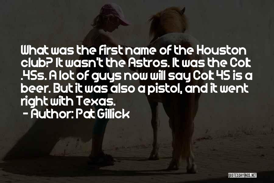 Pat Gillick Quotes 261373