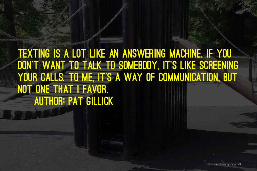 Pat Gillick Quotes 471110