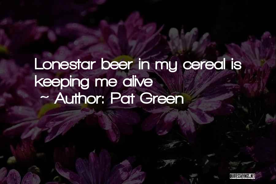 Pat Green Quotes 195446