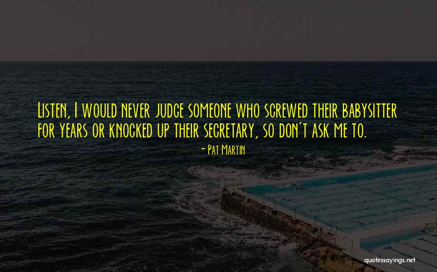 Pat Martin Quotes 215694 Pat Martin Quotes 215694