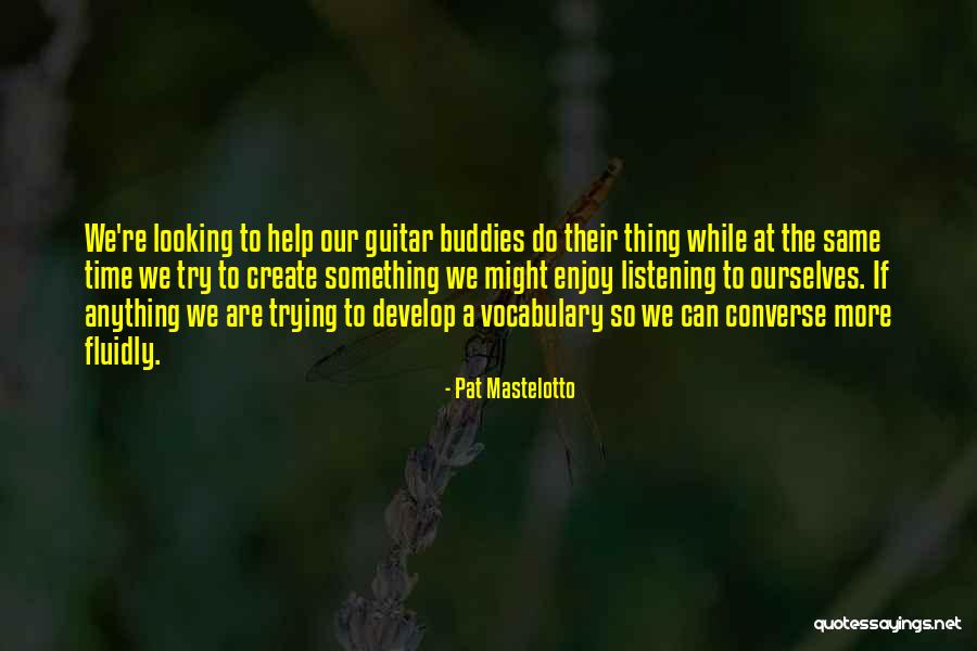 Pat Mastelotto Quotes 1432492 Pat Mastelotto Quotes 1432492