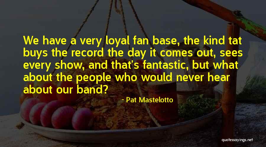 Pat Mastelotto Quotes 776310 Pat Mastelotto Quotes 776310