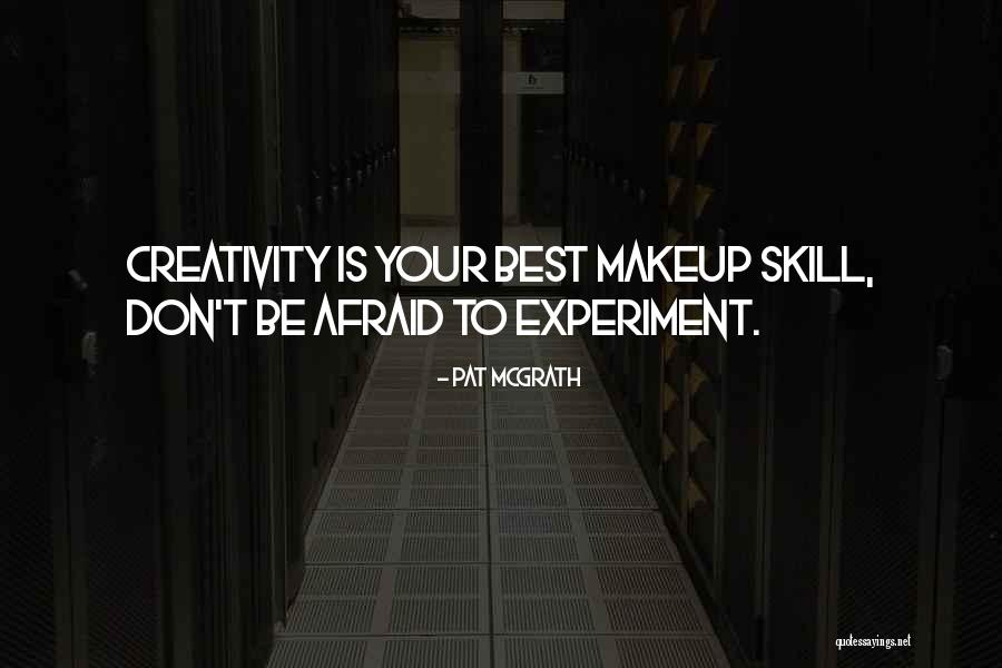 Pat Mcgrath Makeup Quotes By Pat McGrath Pat Mcgrath Makeup Quotes By Pat McGrath