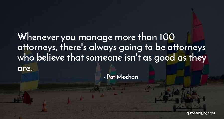 Pat Meehan Quotes 2196327